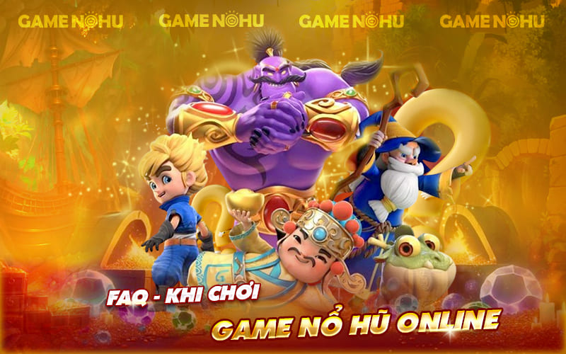 Một số các câu hỏi thường gặp khi tham gia chơi nohu
