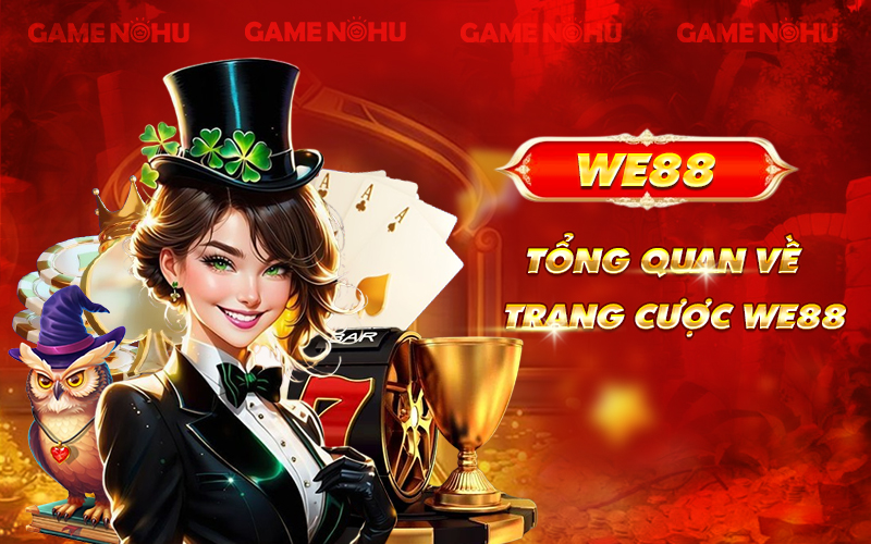 Tổng quan về nhà cái WE88